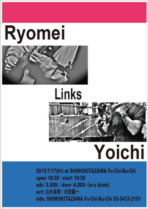 Ryomei Links Yoichi 2015.07.17 下北沢 風知空知